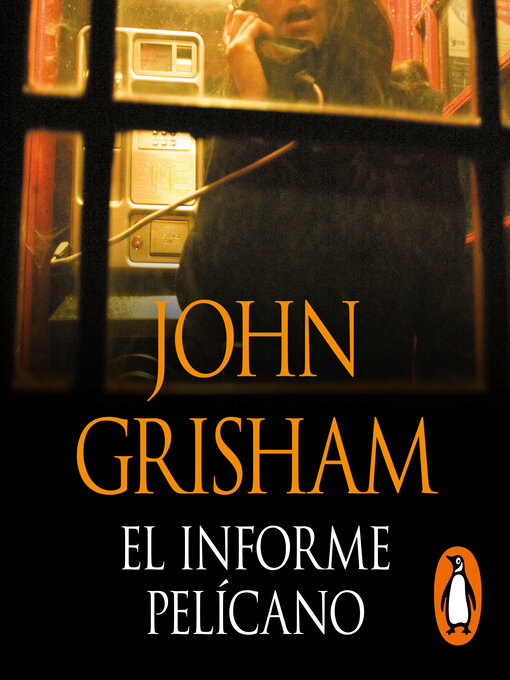 Title details for El informe pelícano by John Grisham - Available